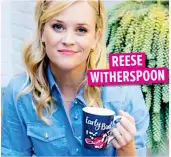  ??  ?? REESE WITHERSPOO­N