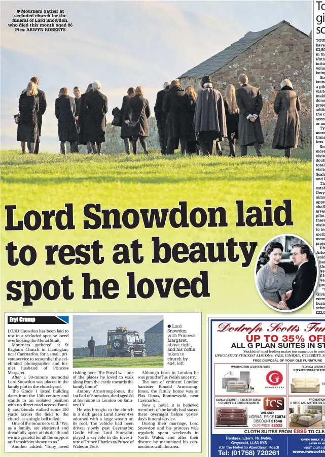  ??  ?? ● Mourners gather at secluded church for the funeral of Lord Snowdon, who died this month aged 86 Pics: ARWYN ROBERTS ● Lord Snowdon with Princess Margaret, above right, and his coffin taken to church by 4x4, left TOURISM businesses have raised more...