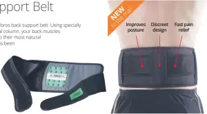  ??  ?? Improves posture Discreet design Fast pain
relief
