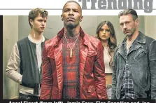  ??  ?? Ansel Elgort (from left), Jamie Foxx, Eiza González and Jon Hamm are in sync in the heist flick “Baby Driver.”