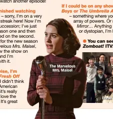  ??  ?? The Marvelous Mrs. Maisel
Fresh Off The Boat