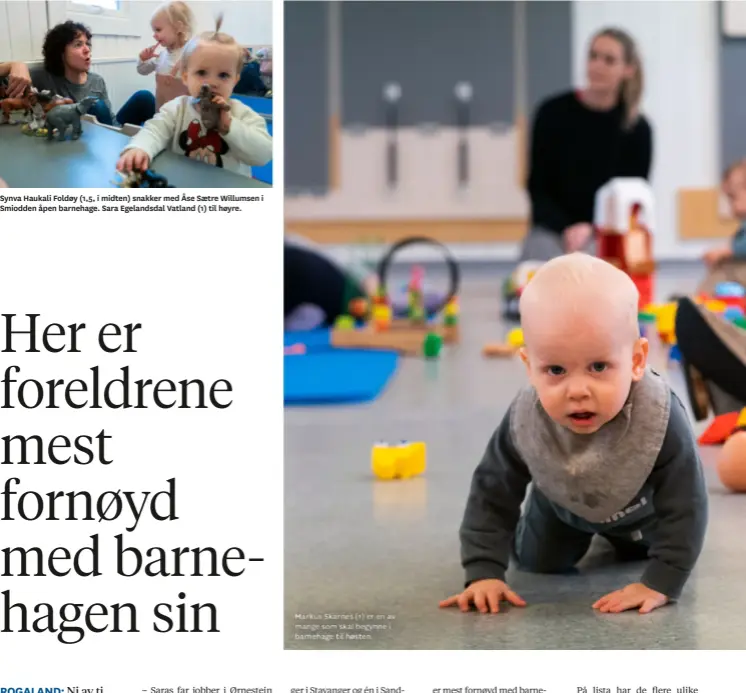  ?? ?? Synva Haukali Foldøy (1,5, i midten) snakker med Åse Saetre Willumsen i Smiodden åpen barnehage. Sara Egelandsda­l Vatland (1) til høyre.
Markus Skarnes (1) er en av mange som skal begynne i barnehage til høsten.