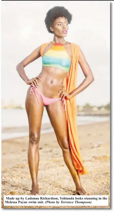  ?? (Photo by Terrence Thompson) ?? Made up by Ladonna Richardson, Yohlanda looks stunning in the Melessa Payne swim suit.