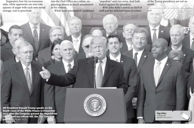  ?? Photo: VCG ?? US President Donald Trump speaks on the South Lawn of the White House in December 2017 after the Congress passed the Republican -sponsored tax reform bill, the ‘Tax Cuts and Jobs Act.’