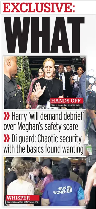  ??  ?? WHISPER Duchess confides before entering HANDS OFF Way is cleared as Meghan exits