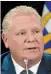  ?? ?? Doug Ford has said in the past that any new health funds will go toward hiring more doctors and nurses.