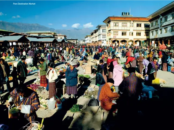  ??  ?? Paro Destinatio­n Market