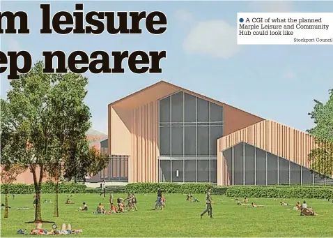  ?? Stockport Council ?? ●●A CGI of what the planned Marple Leisure and Community Hub could look like