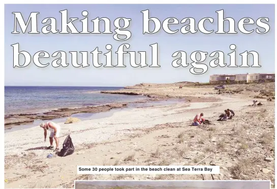  ??  ?? Some 30 people took part in the beach clean at Sea Terra Bay