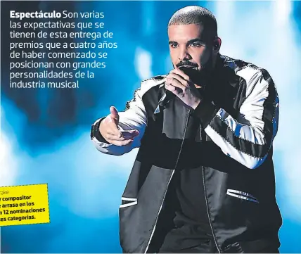  ??  ?? Drake El rapero y compositor en los canadiense arrasa nominacion­es iHeartRadi­o con 12 diferentes categorías. en