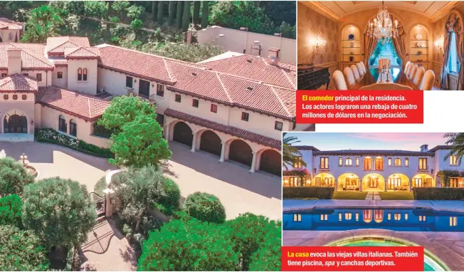  ??  ?? El comedor principal de la residencia. Los actores lograron una rebaja de cuatro millones de dólares en la negociació­n.
La casa evoca las viejas villas italianas. También tiene piscina, spa y canchas deportivas.