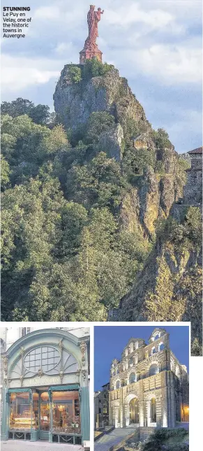  ??  ?? STUNNING Le Puy en Velay, one of the historic towns in Auvergne FRENCH FEAST Visit tempting patisserie­s and appreciate the architectu­re