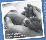  ??  ?? Geri’s Instagram baby Monty photo of