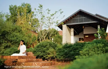  ?? ?? Yoga at Niraamaya Retreats Vaidekam, Kannur