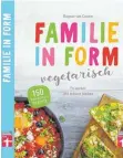  ??  ?? Dagmar von Cramm: Familie in Form vegetarisc­h. Stiftung Warentest. 224 Seiten, 24,90 Euro. ISBN 978-3-86851-449-0.