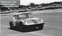  ??  ?? Whitmore in the Martini Trophy at Silverston­e, 1964