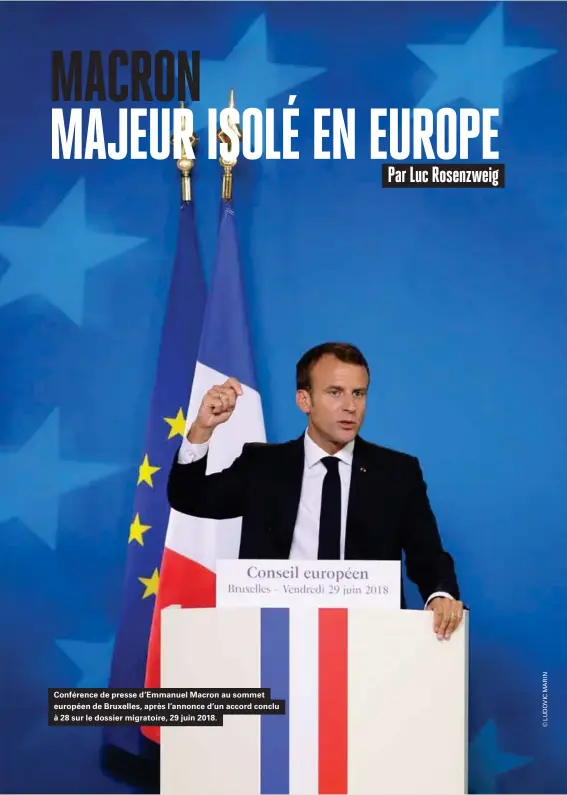  ??  ?? Conférence de presse d'emmanuel Macron au sommet européen de Bruxelles, après l'annonce d'un accord conclu à 28 sur le dossier migratoire, 29 juin 2018.