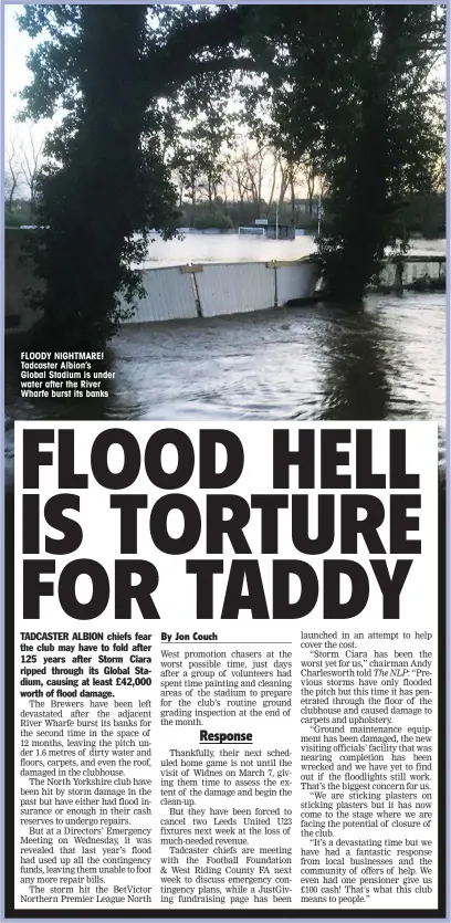  ??  ?? FLOODY NIGHTMARE! Tadcaster Albion’s Global Stadium is under water after the River Wharfe burst its banks