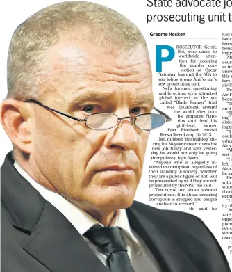  ?? Picture: ALON SKUY ?? NEW CHALLENGE: Gerrie Nel says his position in lobby group AfriForum’s new prosecutio­n unit will allow him to deliver justice by pursuing corrupt people who are not prosecuted by the NPA