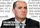  ?? EX-DEFENCE MINISTER ?? Paul Kehoe