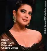  ??  ?? PRIME POSITION: Priyanka Chopra-Jonas