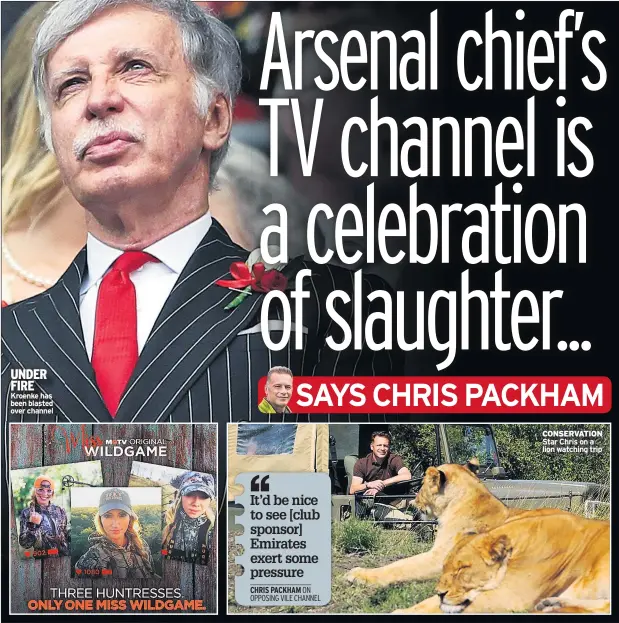  ??  ?? UNDER FIRE Kroenke has been blasted over channel