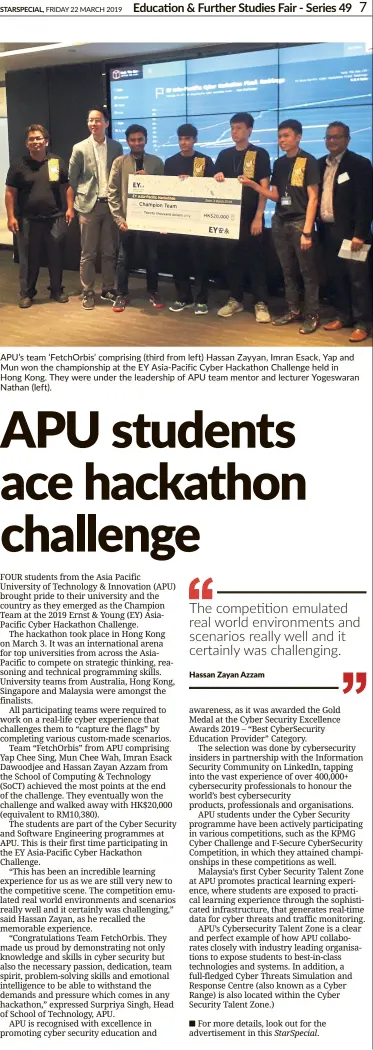  ??  ?? aPU’s team ‘FetchOrbis’ comprising (third from left) hassan Zayyan, imran Esack, yap and Mun won the championsh­ip at the Ey asia-Pacific cyber hackathon challenge held in hong Kong. They were under the leadership of aPU team mentor and lecturer yogeswaran Nathan (left).