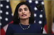  ?? ALEX BRANDON - THE ASSOCIATED PRESS ?? In this April 30file photo Administra­tor of the Centers for Medicare and Medicaid Services Seema Verma speaks about protecting seniors, in the East Room of the White House in Washington.