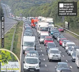  ??  ?? ■
MISERY: Huge M3 tailback and, inset, bomb squad at scene