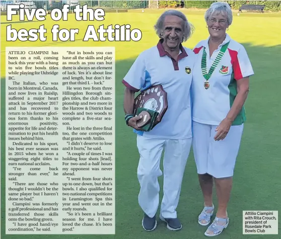  ??  ?? Attilio Ciampini with Rita Crouch, president of Rosedale Park Bowls Club