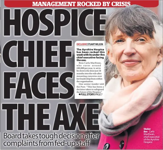  ?? ?? Under fire Carla MacEwan, chief executive of the Ayrshire Hospice