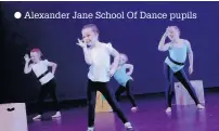  ??  ?? Alexander Jane School Of Dance pupils