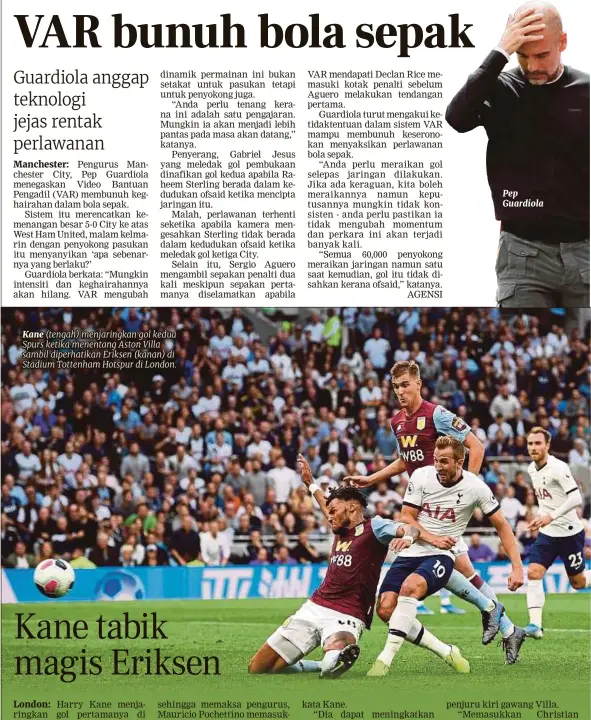  ??  ?? Kane (tengah) menjaringk­an gol kedua Spurs ketika menentang Aston Villa sambil diperhatik­an Eriksen (kanan) di Stadium Tottenham Hotspur di London.