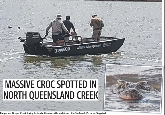  ?? ?? Rangers at Groper Creek trying to locate the crocodile and (inset) the 5m beast. Pictures: Supplied