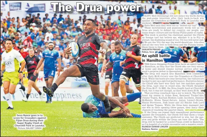  ?? Picture: BALJEET SINGH ?? Sevu Reece goes in to score for Crusaders against Fijian Drua during their Super Rugby Clash at Churchill Park in Lautoka.