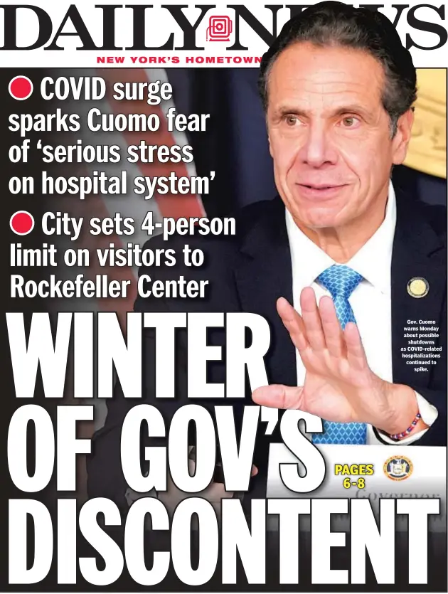  ??  ?? Gov. Cuomo warns Monday about possible shutdowns as COVID-related hospitaliz­ations continued to spike.