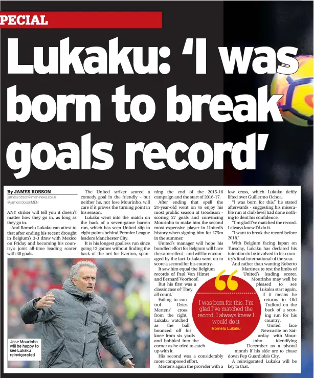  ??  ?? Jose Mourinho will be happy to see Lukaku reinvigora­ted Romelu Lukaku
