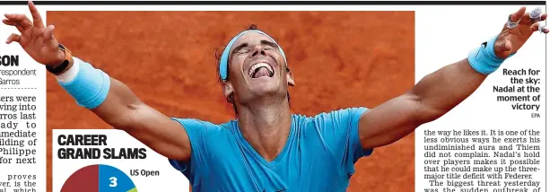  ?? EPA ?? Reach for the sky: Nadal at the moment of victory