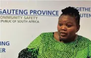  ??  ?? Gauteng MEC for Community Safety Sizakele Nkosi-Malobane made an astonishin­g revelation on the Esidimeni deaths this week.