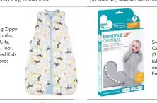  ??  ?? Grobag 1 tog Zippy Zebra 0-6 months, R499, Baby City, takealot.com, loot. co.za, selected Kids Emporium stores
Swaddle Up Original Grey size S (3.5-6 kg), R429.99, takealot.com, loot. co.za, selected Kids Emporium stores