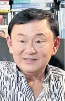  ?? ?? Thaksin: Plans to return in July