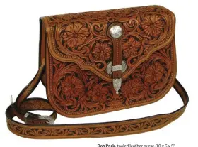  ??  ?? Bob Park, tooled leather purse, 10 x 6 x 5”