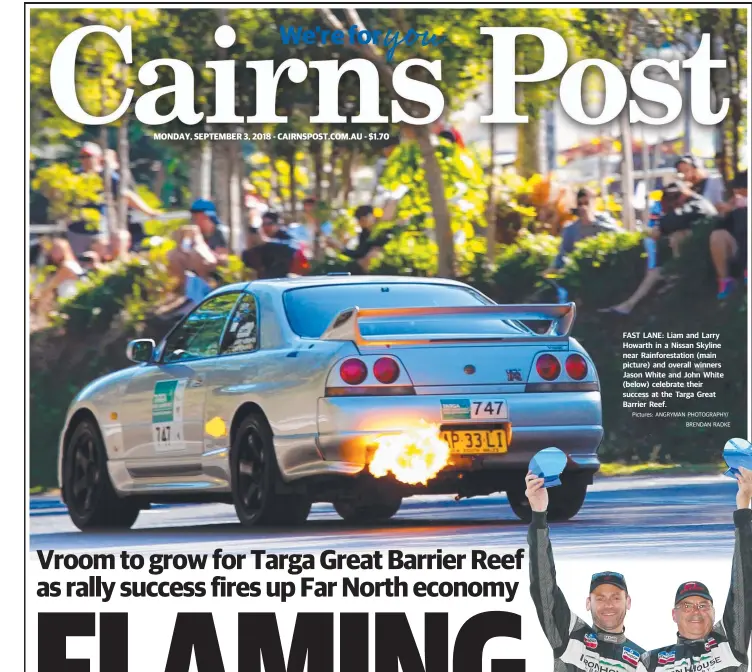  ?? Pictures: ANGRYMAN PHOTOGRAPH­Y/ BRENDAN RADKE ?? FAST LANE: Liam and Larry Howarth in a Nissan Skyline near Rainforest­ation (main picture) and overall winners Jason White and John White (below) celebrate their success at the Targa Great Barrier Reef.