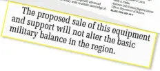  ??  ?? “La venta propuesta de este equipo y respaldo no alterará el balance básico militar en la región”.