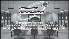  ??  ?? Tomorrow Entertainm­ent, one of the southeast’s most establishe­d and respected firms, wants to bring over 30 years of experience to meet your custom electronic needs. Whether it’s a simple television in your den, security for your home or office, or...