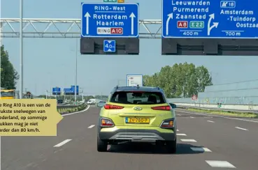  ??  ?? De Ring A10 is een van de drukste snelwegen van Nederland, op sommige stukken mag je niet harder dan 80 km/h.