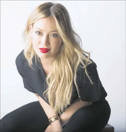  ?? Brian van der Brug
Los Angeles Times ?? “I’M REALLY PROUD
of the person I am,” a grown-up Hilary Duff says. “It takes being mature to say, ‘Hey, guess what? I rock.’ ”