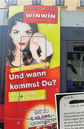  ??  ?? Offensiv-aggressive Methoden: Werbung für das Glücksspie­l auf Straßenbah­nen sowie Drohungen via HandyNachr­ichten in politische­n Kreisen.