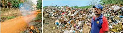  ?? ?? Garbage being burned in Mannar town
The landfill at Sinnakadai where garbage is currently being dumped