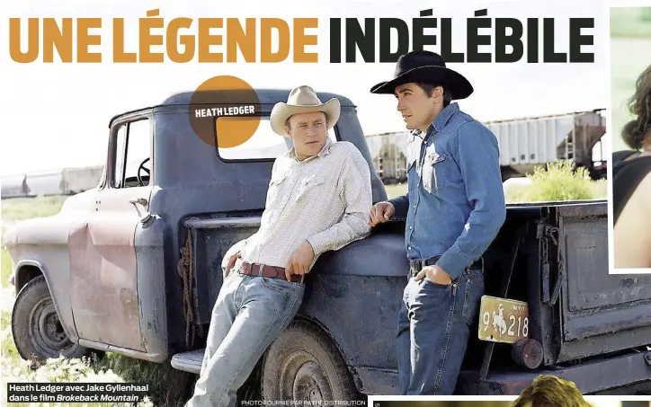  ?? PHOTO FOURNIE PAR PATHÉ DISTRIBUTI­ON ?? Heath Ledger avec Jake Gyllenhaal dans le film Brokeback Mountain
HEATH LEDGER